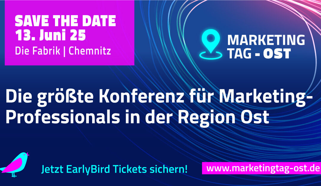 Safe the date – Die größte Konferenz für Marketing-Professionals in der Region Ost